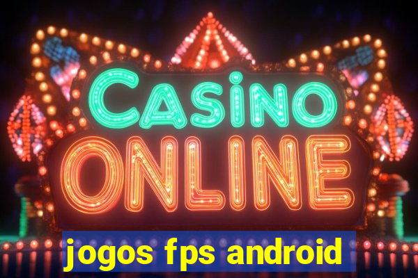 jogos fps android